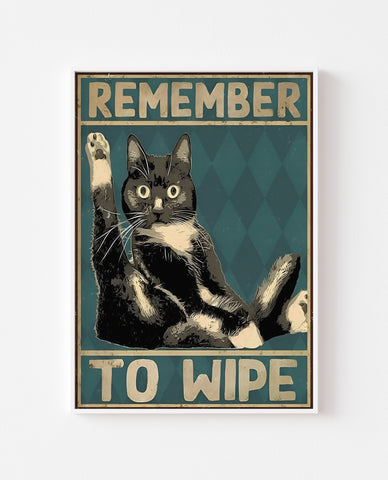 Remember To Wipe Cat Art Print