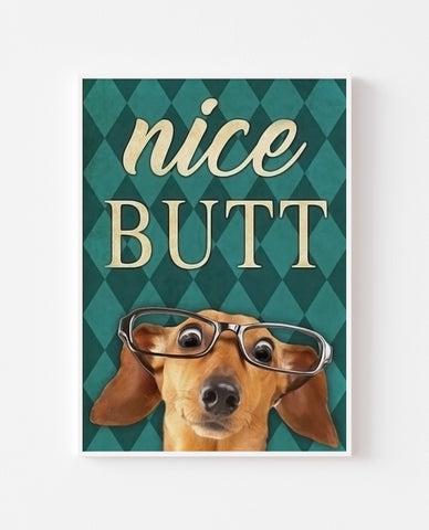 Nice Butt - Dachshund Dog Art Print